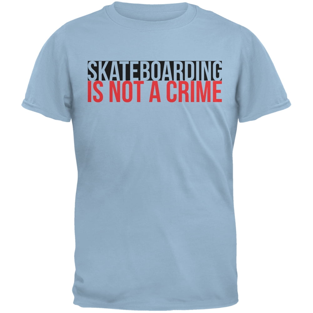 Skateboarding Is Not A Crime Light Blue Adult T-Shirt - Large