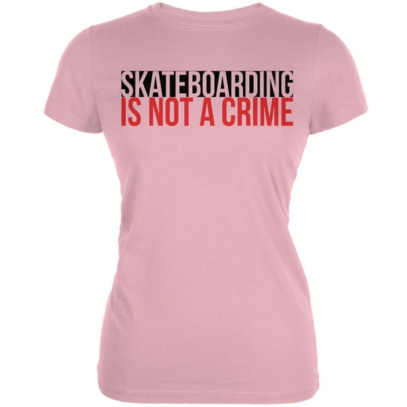 Skateboarding Is Not A Crime Pink Juniors Soft T-Shirt - Medium