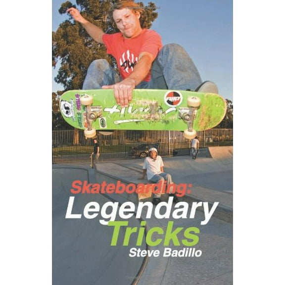 Pre-Owned Skateboarding: Legendary Tricks (Paperback) 1884654304 9781884654305