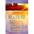 thumbnail image 1 of Skating on Skim Ice: The Life and Times of Richard Andrew Gartee (Paperback), 1 of 1