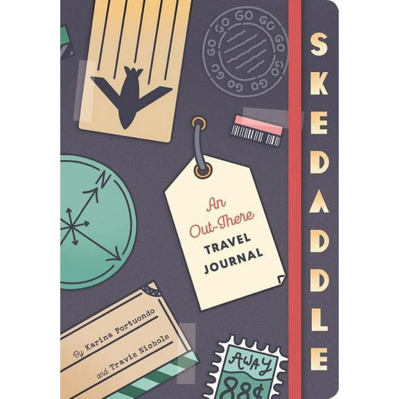 Skedaddle : An Out-There Travel Journal (Travel Diary, Adventure Journal, Memory Journal) (Diary)