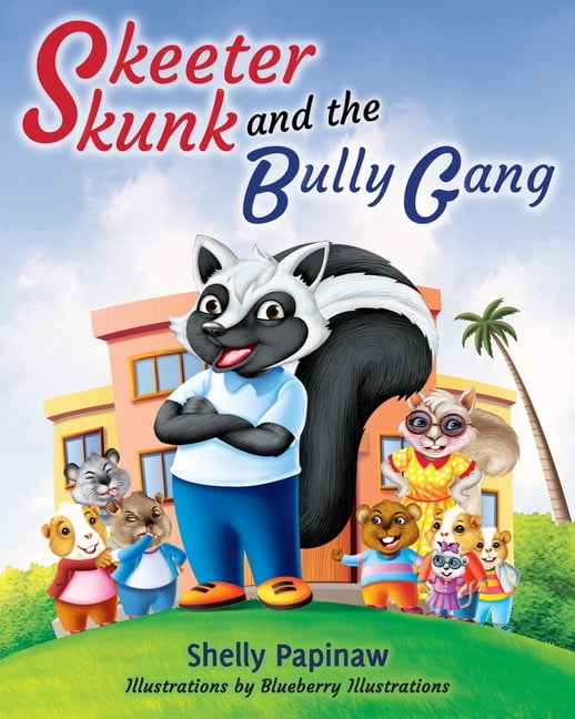 Skeeter Skunk and the Bully Gang, (Paperback)