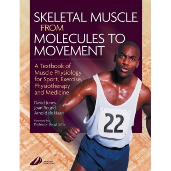 Pre-Owned Skeletal Muscle: A Textbook of Muscle Physiology for Sport, Exercise and Physiotherapy (Paperback) 0443074275 9780443074271