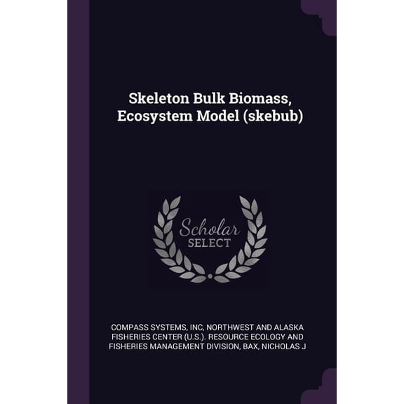 Skeleton Bulk Biomass, Ecosystem Model (skebub) (Paperback)