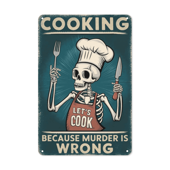 Skeleton Chef Cooking Because Murder Is Wrong Metal Tin Sign Gothic Kitchen Decor Perfect For Hanging In Dining Room Rustic Vintage Finish Weatherproof Coating Gift For Chef Halloween 8x12 inch