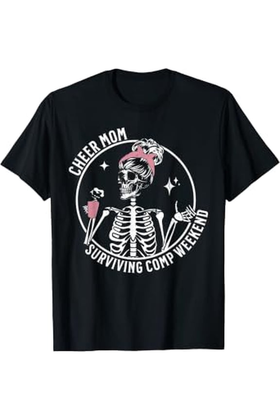 Skeleton Coffee Cheer Mom Surviving Comp Weekend Mothers Day T-Shirt