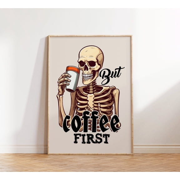 Skeleton Coffee First Print Gift For Coffee Lover Retro Wall Art Coffee Poster Wall Decor Art Cafe Poster , Poster Only