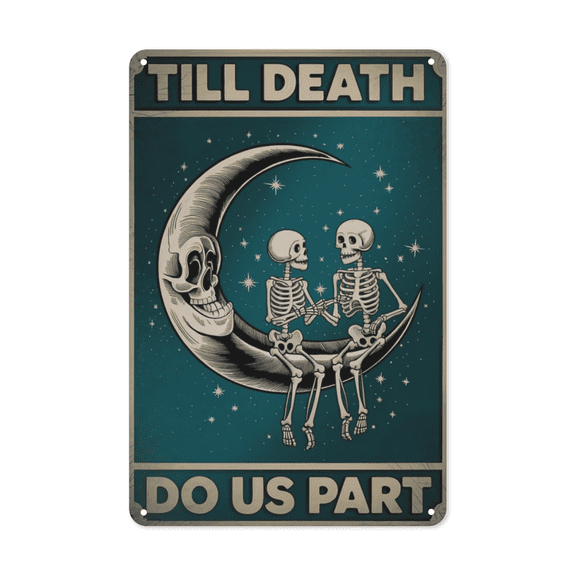 Skeleton Couple Till Death Do Us Part Poster Metal Tin Sign Gothic Bedroom Decor Perfect For Hanging In Living Room Rustic Vintage Finish Weatherproof Coating Anniversary Gift Halloween 8x12 inch