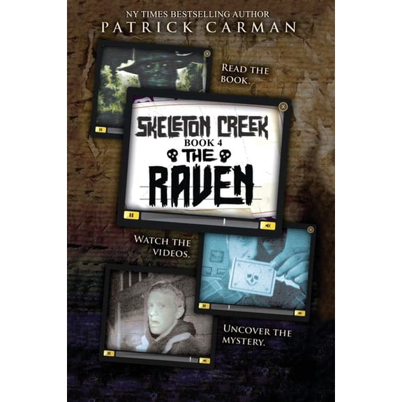 Skeleton Creek The Raven: Skeleton Creek #4, Book 4, (Paperback)