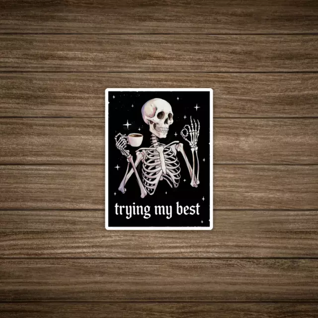 Skeleton Drinking Coffee Sticker - Trying My Best Gothic Art Decalphone ...