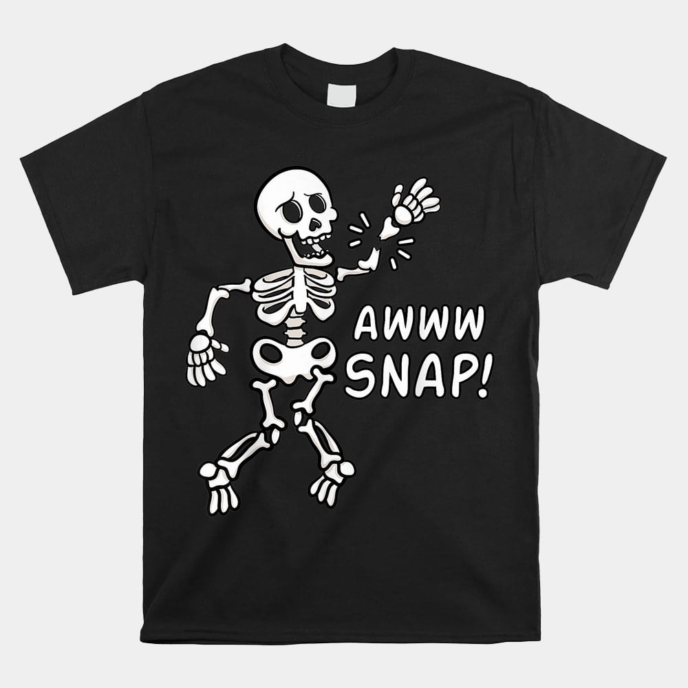 Skeleton Injury Wrist Surgery Recovery Aw Snap Broken Arm Shirt