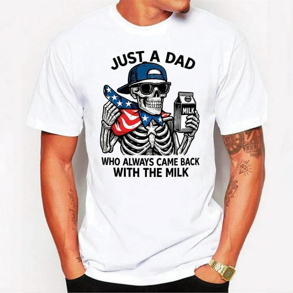 Skeleton Just A Dad Who Always Came Back With The Milk T-Shirt