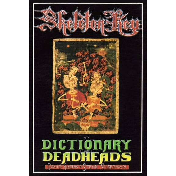 Skeleton Key: A Dictionary for Deadheads (Paperback) 0385474024 9780385474023