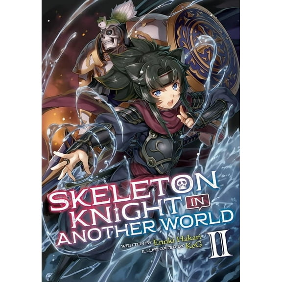 Skeleton Knight in Another World (Light Novel): Skeleton Knight in Another World (Light Novel) Vol. 2 (Series #2) (Paperback)