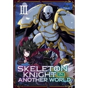 Skeleton Knight in Another World Manga Skeleton Knight in Another World Manga Vol. 3 Series #3 Paperback