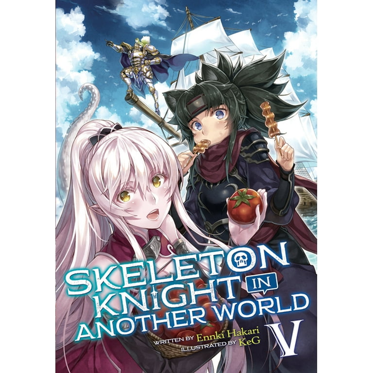 Skeleton Knight in Another World (light Novel) Vol. 5 