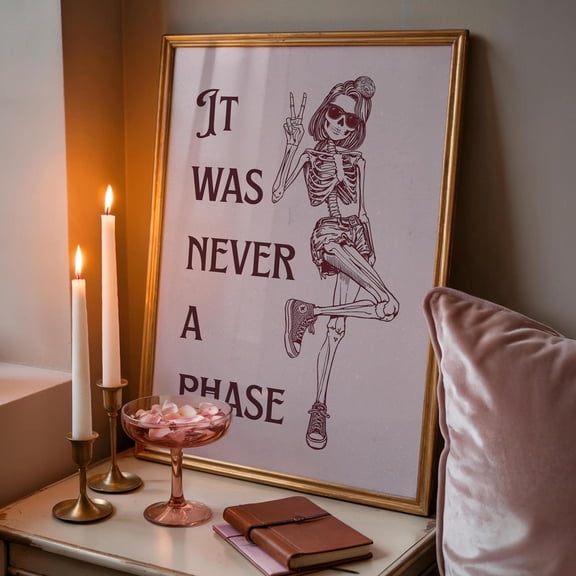 Skeleton Prints It Was Never A Phase Nostalgic Posters Emo Home Decor Home Decor Office Wall Art