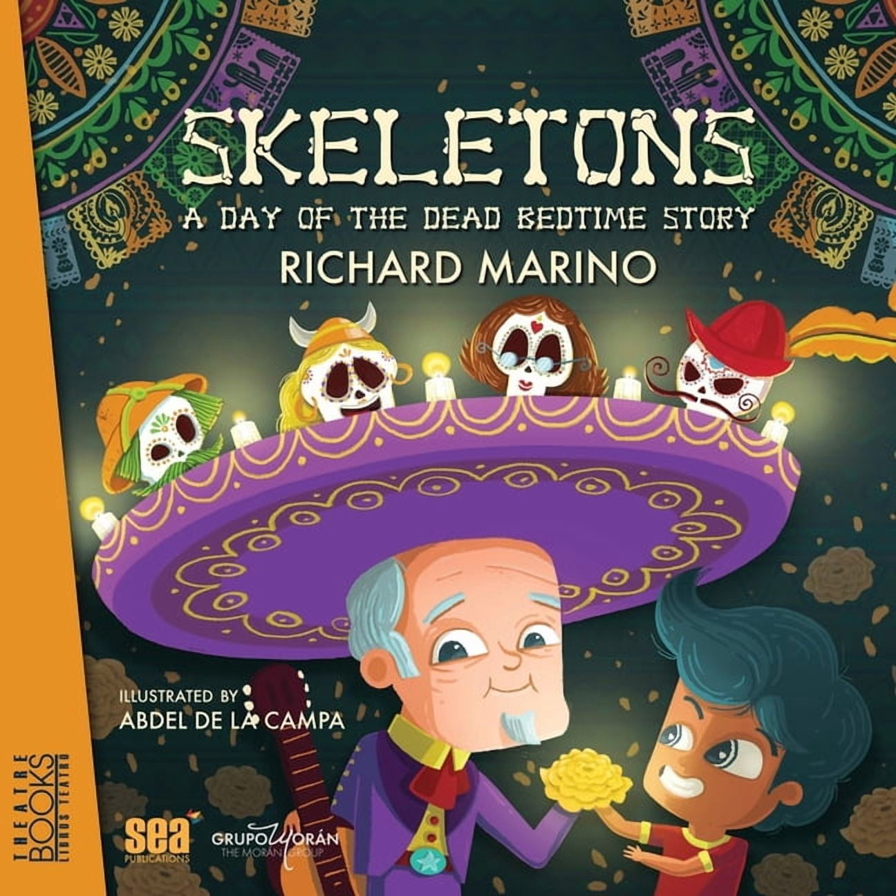 Skeletons: A Day of The Dead Bedtime Story: A Day of The Dead Bedtime Story: A Day of The Dead, (Paperback)