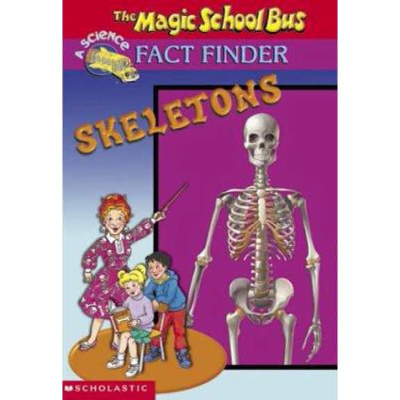 Pre-Owned Skeletons (The Magic School Bus, A Science Fact Finder), 9780439314367, 0439314364, Paperback,