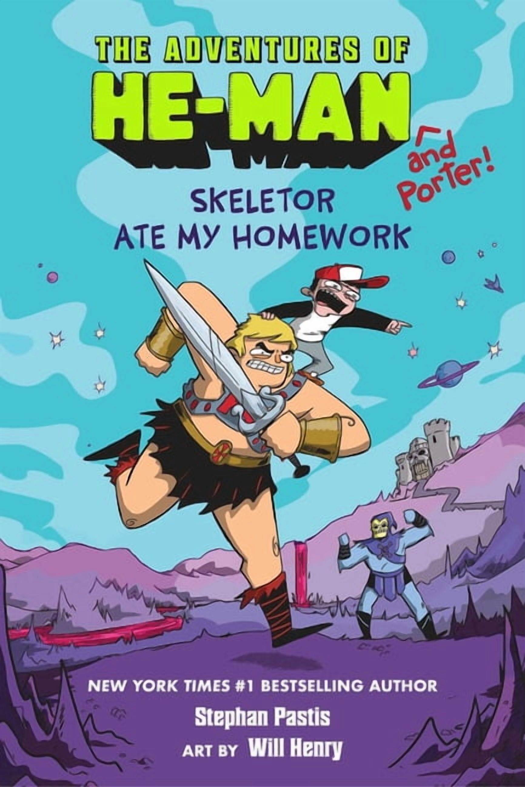 The Adventures of He-Man (and Porter)! Skeletor Ate My Homework (the Adventures of He-Man and Porter #1), Book 1, (Hardcover)