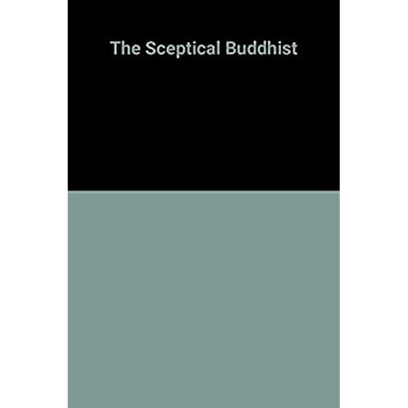 Pre-Owned Skeptical Buddhist Paperback Garry Thomson