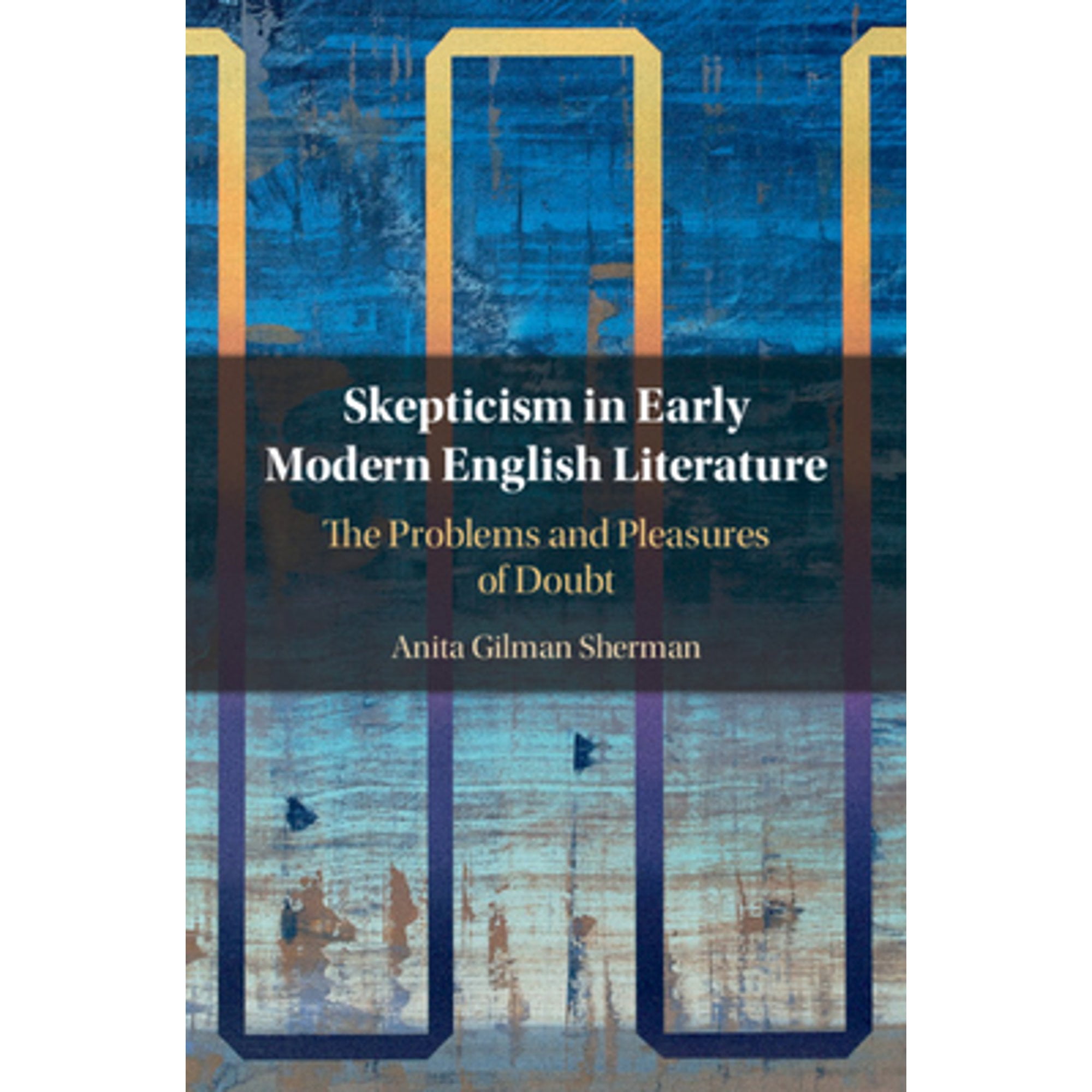 Pre-Owned Skepticism in Early Modern English Literature: The