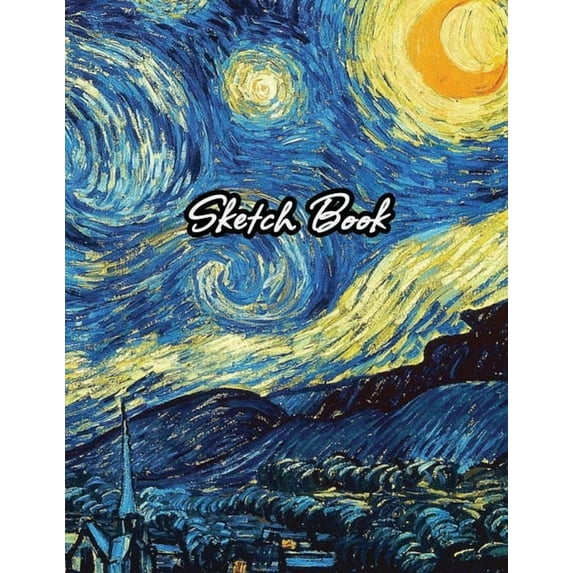 Sketch Book: Drawing Notebook for Sketching, Doodling, Writing, Art Journaling, A4 Sketchbook (Van Gogh Art Cover Vol.1), (Paperback)