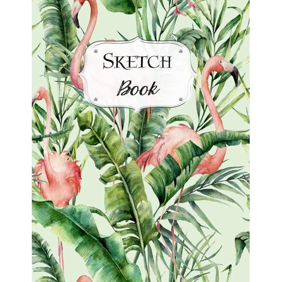 Sketch Book: Flamingo Sketchbook Scetchpad for Drawing or Doodling Notebook Pad for Creative Artists #9 Green, (Paperback)