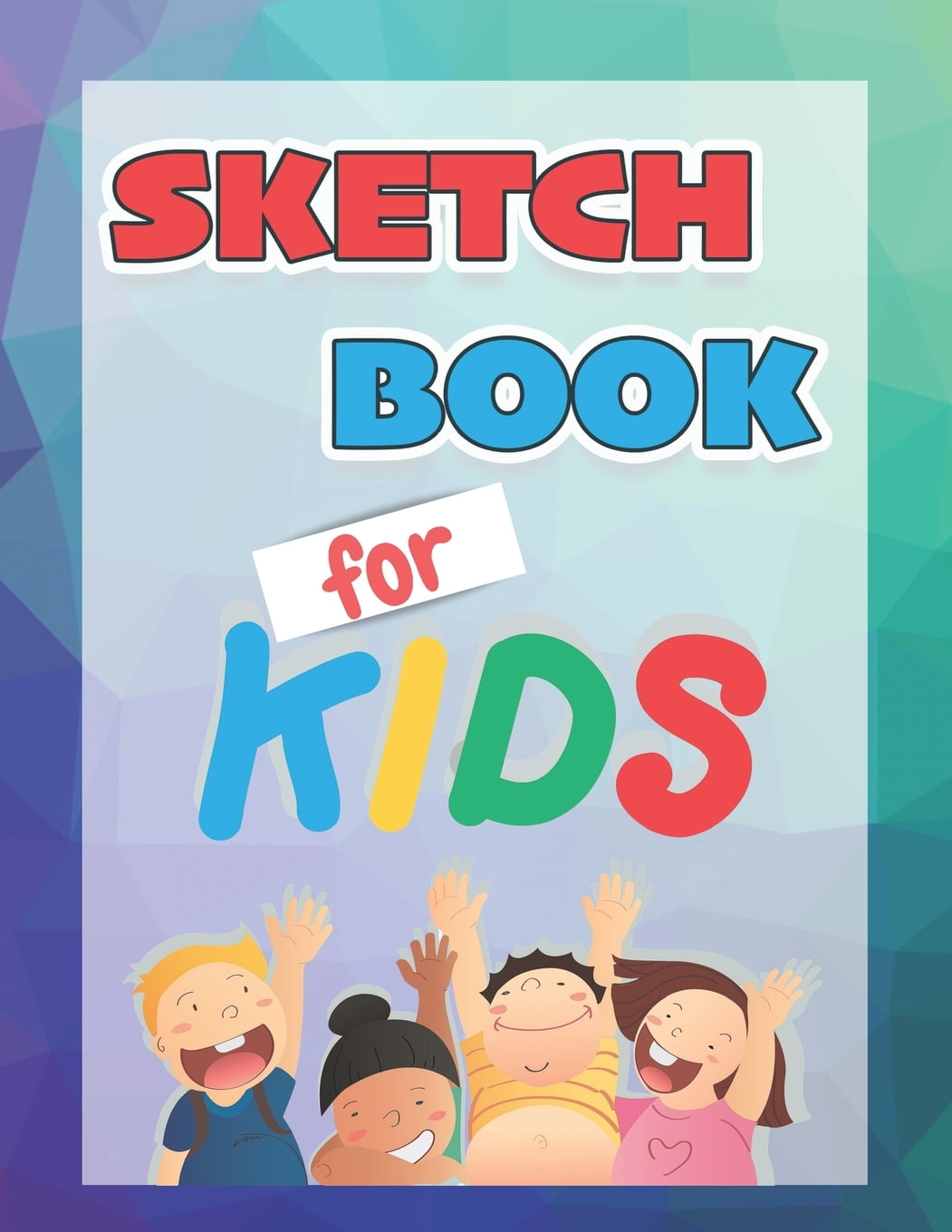 Sketch Book for Kids Practice How To Draw in this Large Blank Page