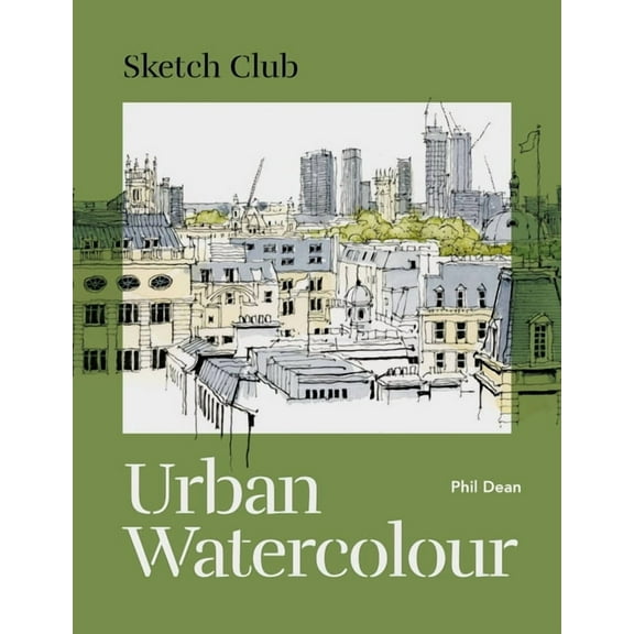 Sketch Club: Urban Watercolour, (Paperback)
