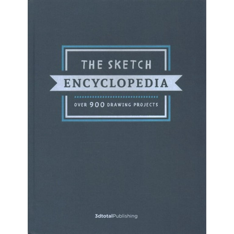 Sketch Encyclopedia : Over 900 Drawing Projects - Walmart.com