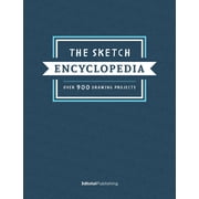 The Sketch Encyclopedia Over 1,000 Drawing Projects, Hardcover