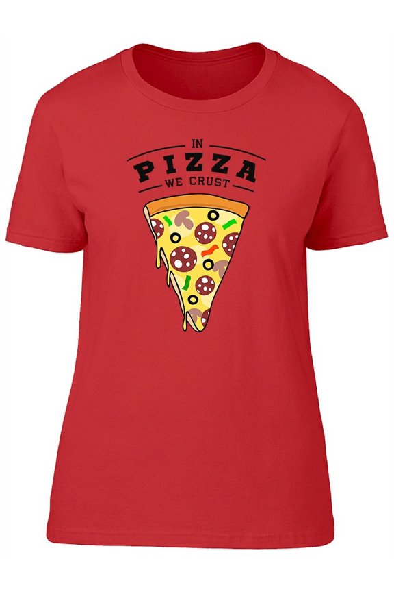 Sketch In Pizza We Crust Tee Women's -Image by Shutterstock