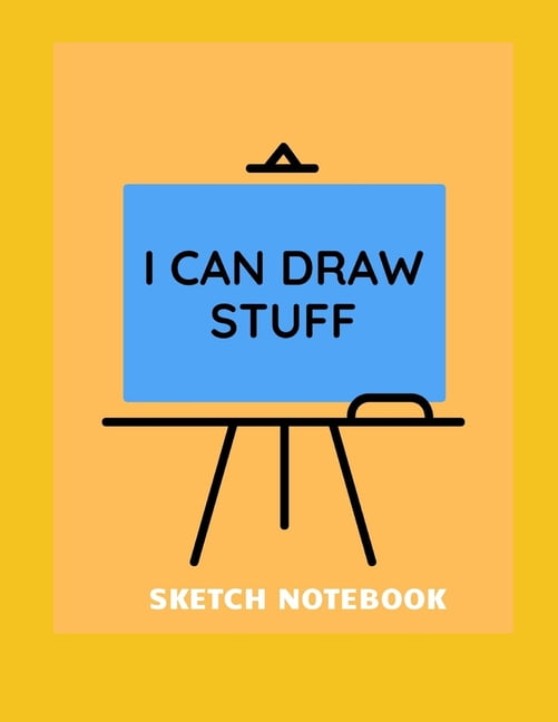 Sketch Notebook I can Draw Stuff 100 page sketch pad (Paperback)