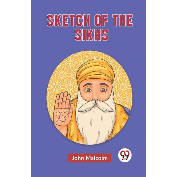 Sketch Of The Sikhs, (Paperback)