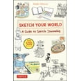 thumbnail image 1 of Sketch Your World: A Guide to Sketch Journaling (Over 500 Illustrations!), (Hardcover), 1 of 1