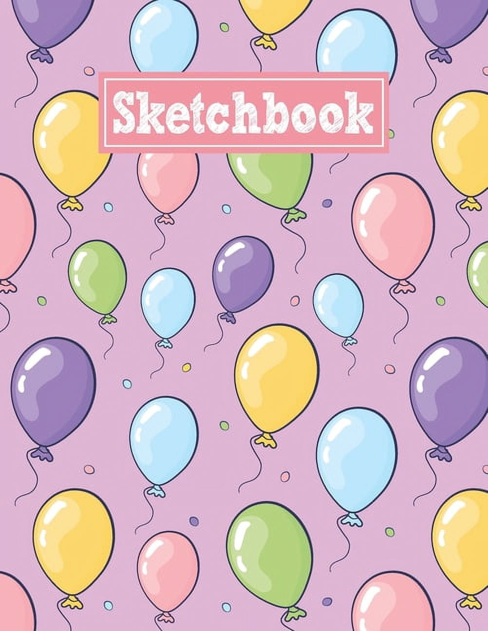 Sketchbook 8.5 x 11 Notebook for Creative Drawing and Sketching Activities with Balloons Themed