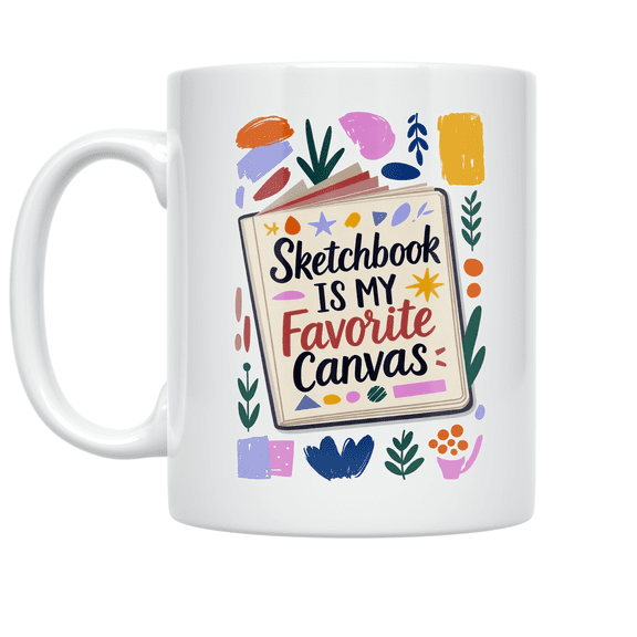 Sketchbook Is My Favorite Canvas - Sketchbook Enthusiast - 11 oz Ceramic Coffee Mug