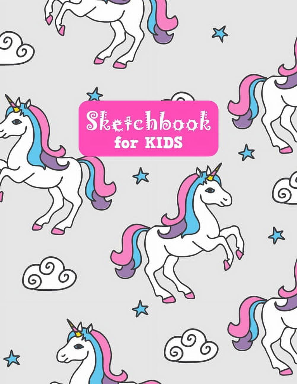 Sketchbook for Kids: Pretty Unicorn Large Sketch Book for Drawing, Writing,  Painting, Sketching, Doodling and Activity Book- Birthday and Christmas  Gift Ideas for Kids, Girls, Boys, Teens and Women - 
