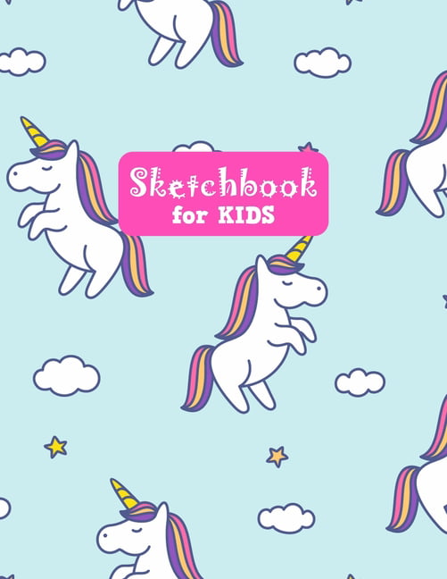 Sketchbook for Kids: Pretty Unicorn Large Sketch Book for Drawing, Writing,  Painting, Sketching, Doodling and Activity Book- Birthday and C (Paperback)