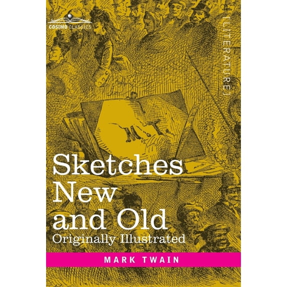 Sketches New and Old: Originally Illustrated (Hardcover)