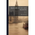 thumbnail image 1 of Sketches Of Life And Manners, (Hardcover), 1 of 1