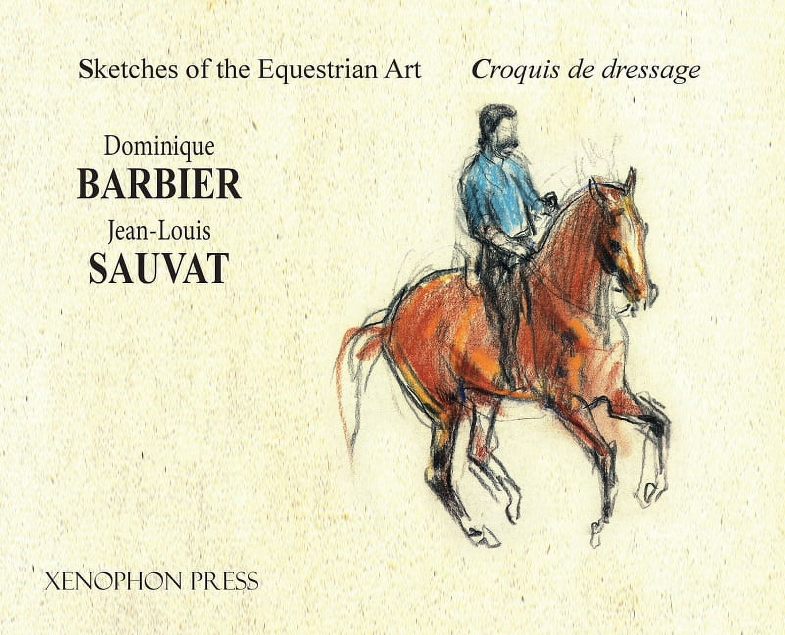 Sketches of the Equestrian Art - Croquis de Dressage, (Hardcover)