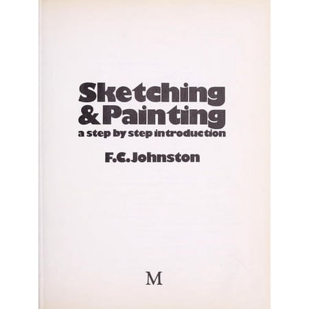 Pre-Owned Sketching & Painting : A Step by Step Introduction 9780333191439