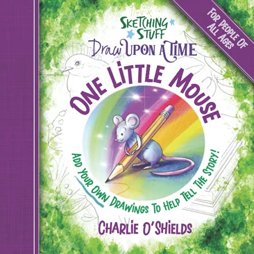 Pre-Owned Sketching Stuff Draw Upon A Time - One Little Mouse: For People Of All Ages (Sketching Stuff Draw Upon A Time Books) (Paperback) 0960021965 9780960021963