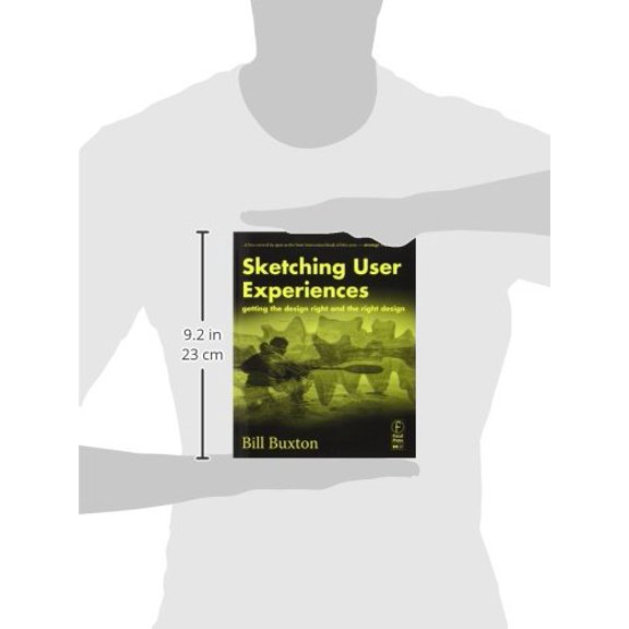 Pre-Owned Sketching User Experiences: Getting the Design Right and the Right Design (Interactive Technologies) [Paperback] Buxton, Bill