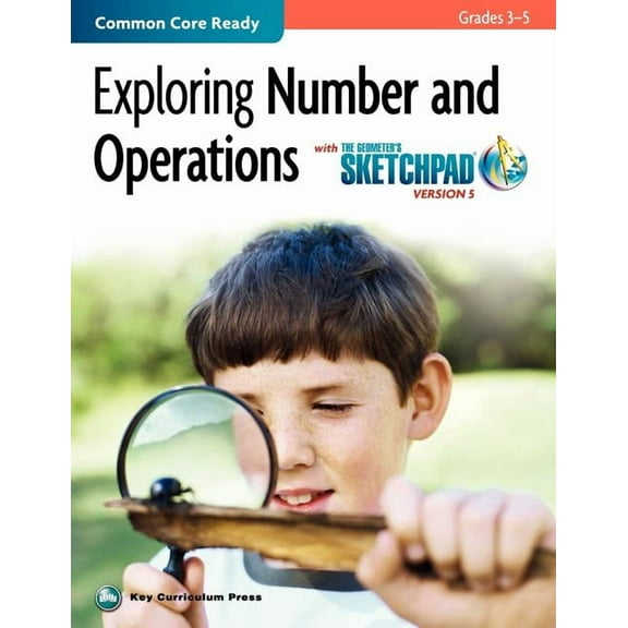 Sketchpad Activity Modules: The Geometer's Sketchpad, Grades 3-5, Exploring Number and Operations (Paperback)