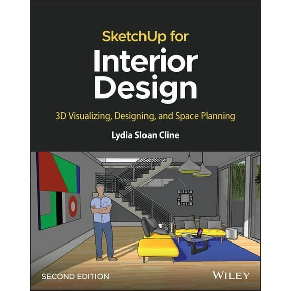 Sketchup for Interior Design: 3D Visualizing, Designing, and Space Planning, (Paperback)