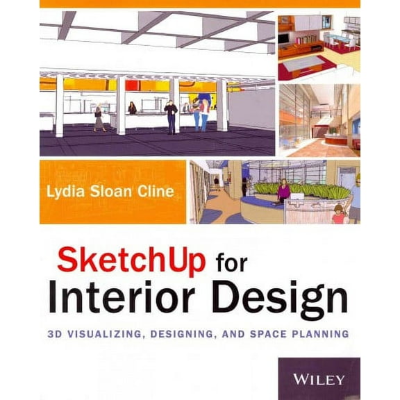 Sketchup for Interior Design: 3D Visualizing, Designing, and Space Planning (Paperback)