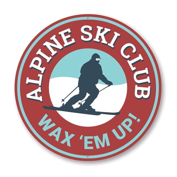 Ski Club Ski Lodge Wax 'Em Up Sign, Ski Resort Decorative Sign, Novelty Aluminum Metal Decor Sign - 12" Round